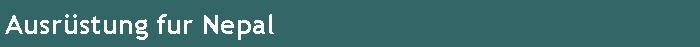 Ausr�stung fur Nepal