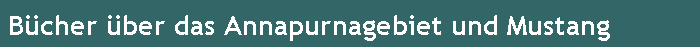 B�cher �ber das Annapurnagebiet und Mustang