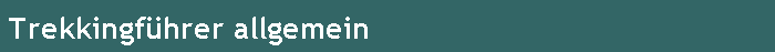 Trekkingf�hrer allgemein