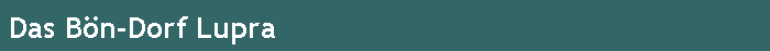 Das B�n-Dorf Lupra