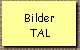 Bilder
 TAL