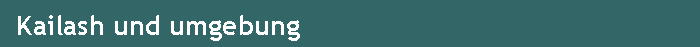 Kailash und umgebung