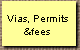 Vias, Permits
&fees