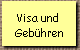 Visa und 
Geb�hren