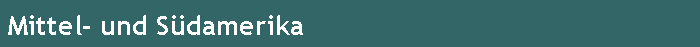Mittel- und S�damerika